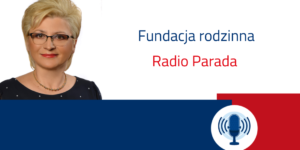 fundacja rodzinna radio parada