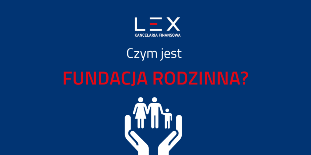 czym jest fundacja rodzinna